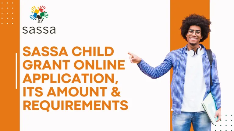 SASSA Child Grant Online Application, its Amount & Requirements