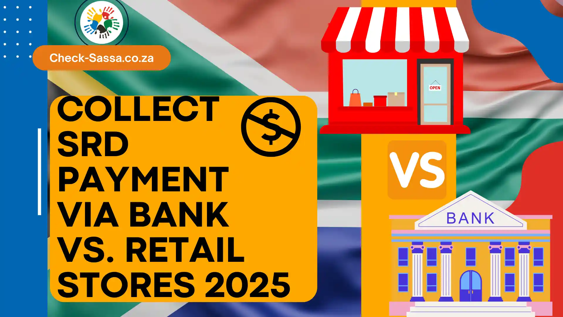 Collect SRD Payment Via Bank Vs. Retail Stores