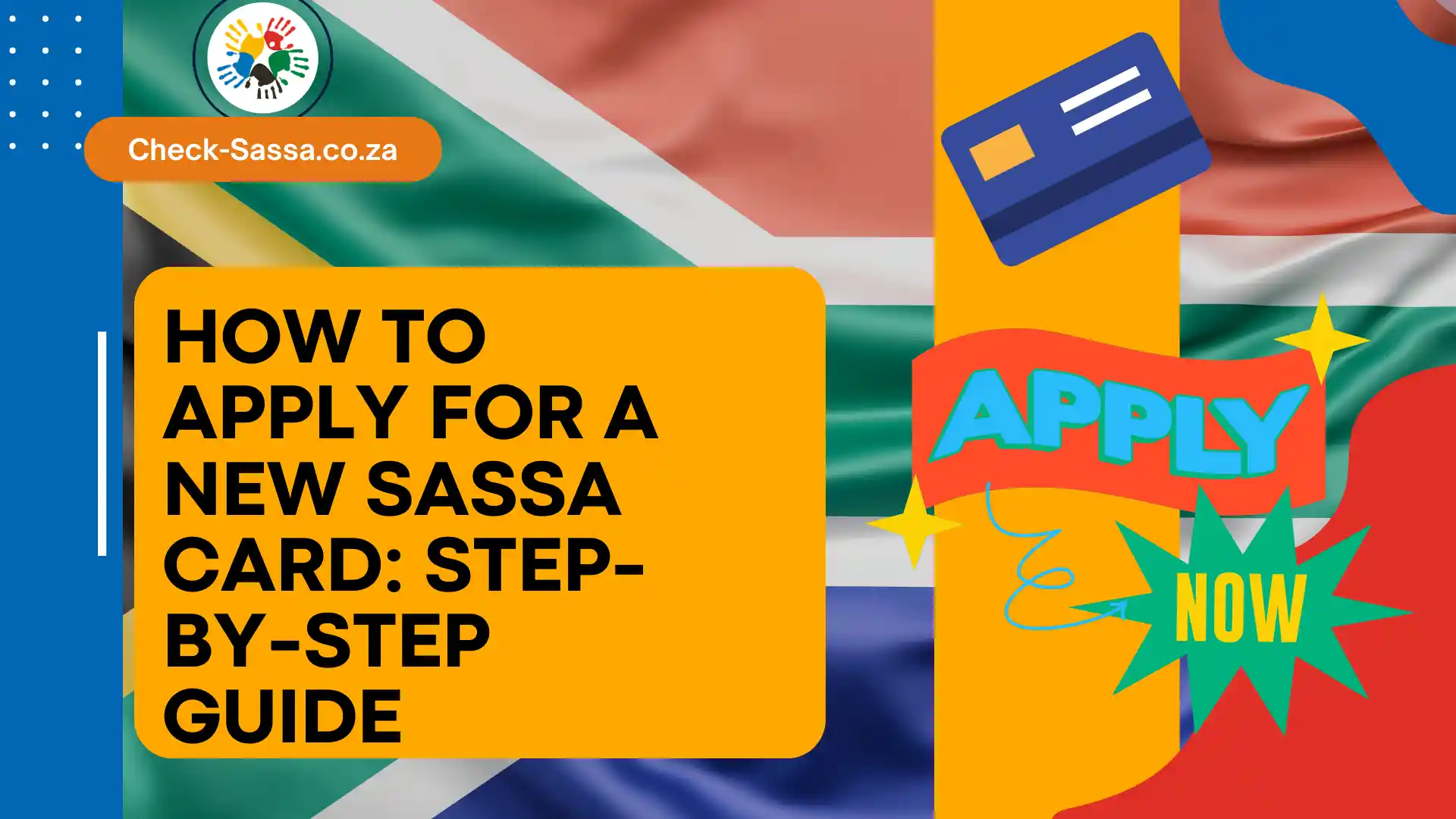 How to Apply for a New SASSA Card: Step-by-Step Guide
