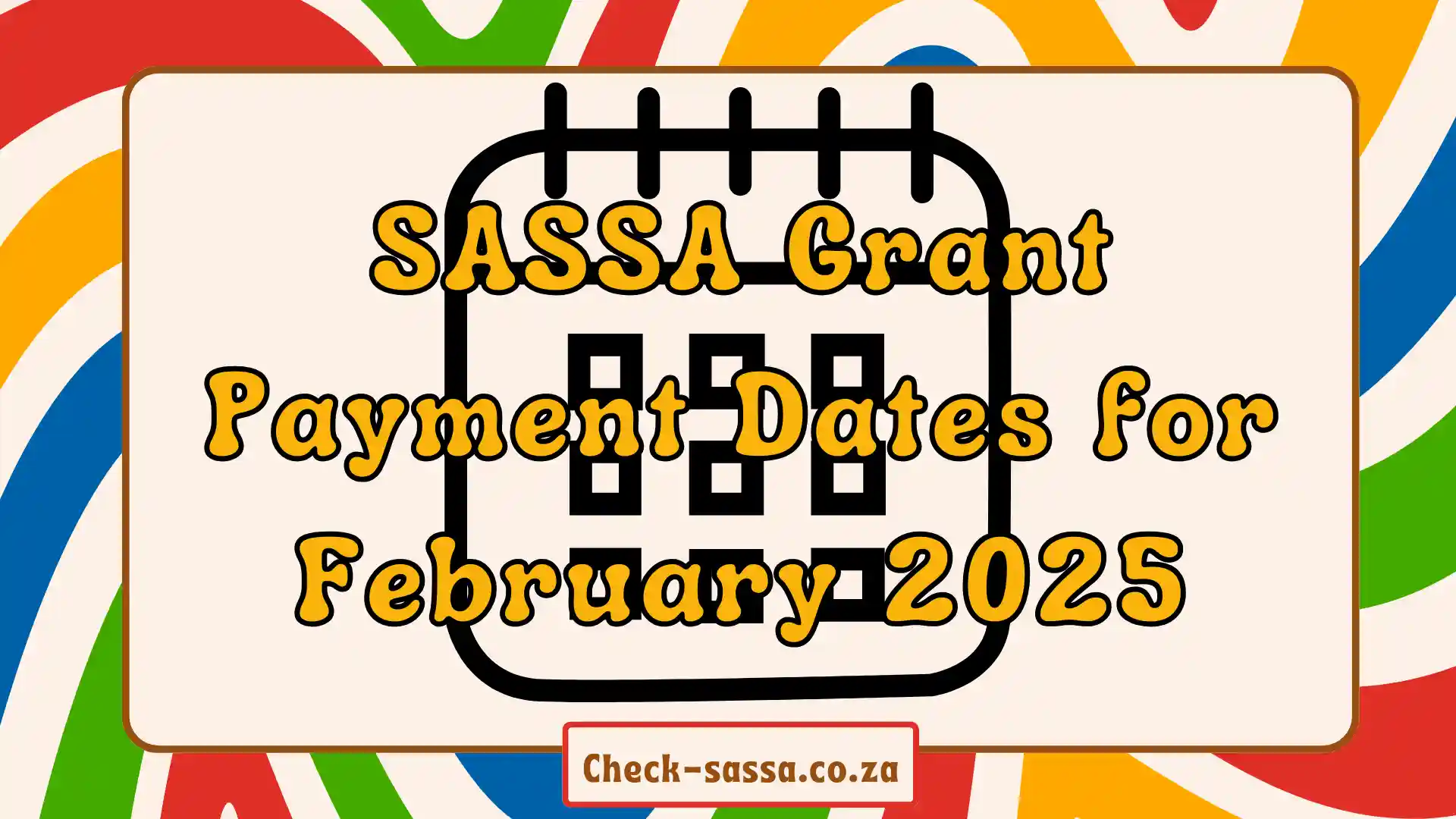 SASSA Grant Payment Dates for February 2025