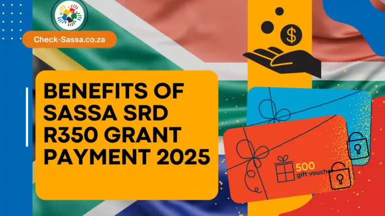 Benefits of SASSA SRD R350 Grant Payment 2025