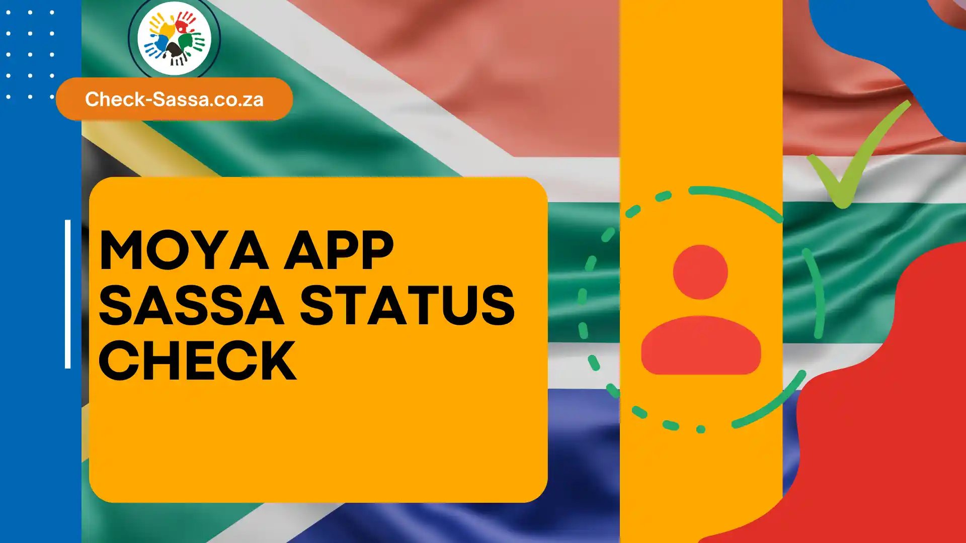 Moya App SASSA Status Check