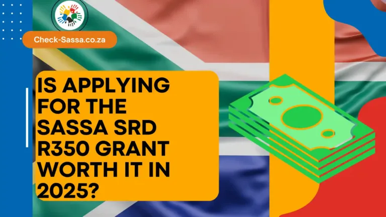 Is Applying for the SASSA SRD R350 Grant Worth It in 2025?