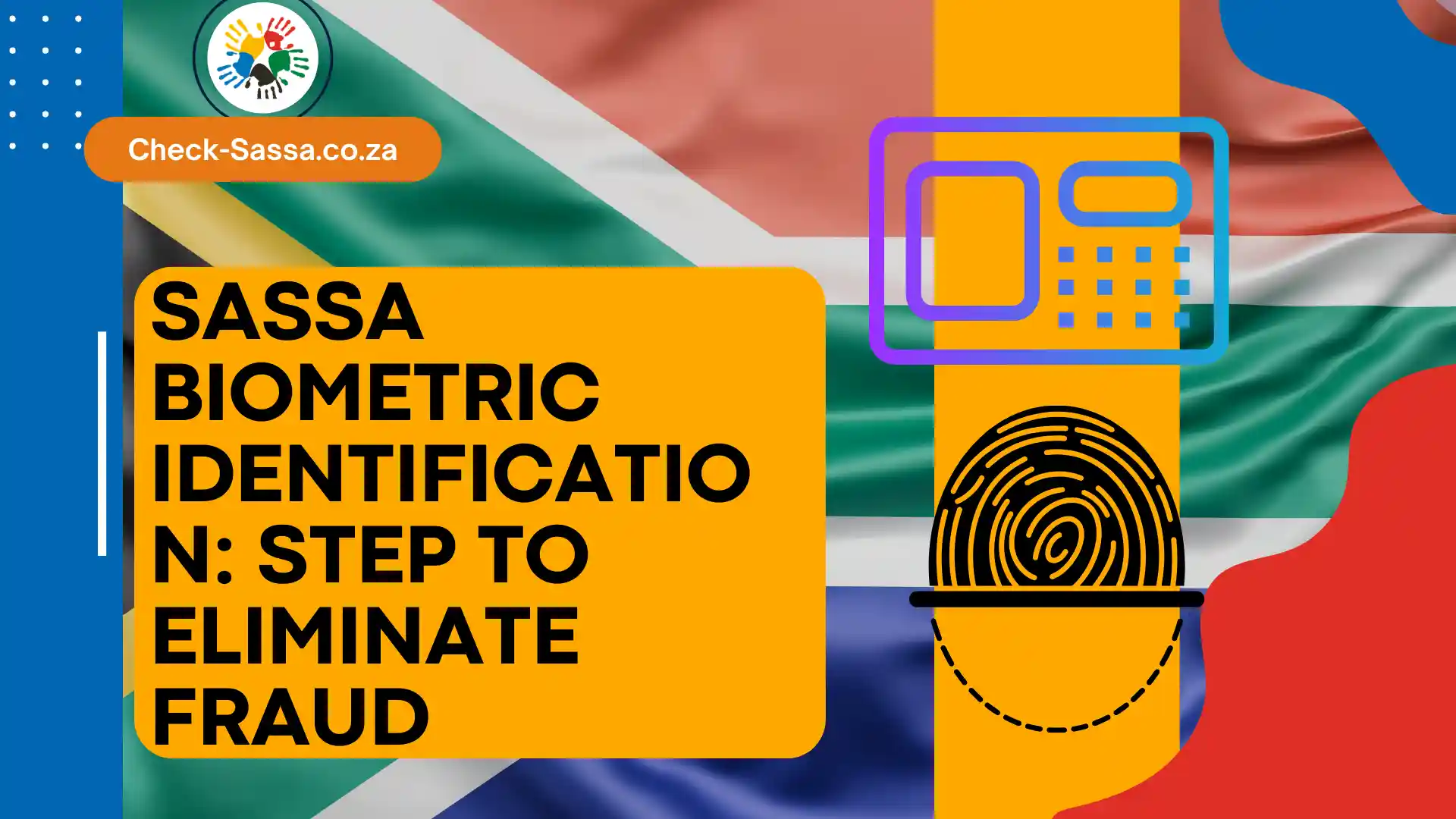 SASSA Biometric Identification: Step To Eliminate Fraud
